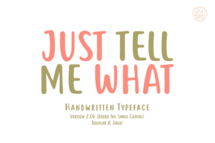 Just Tell Me What: A Font with a Relaxed Vibe